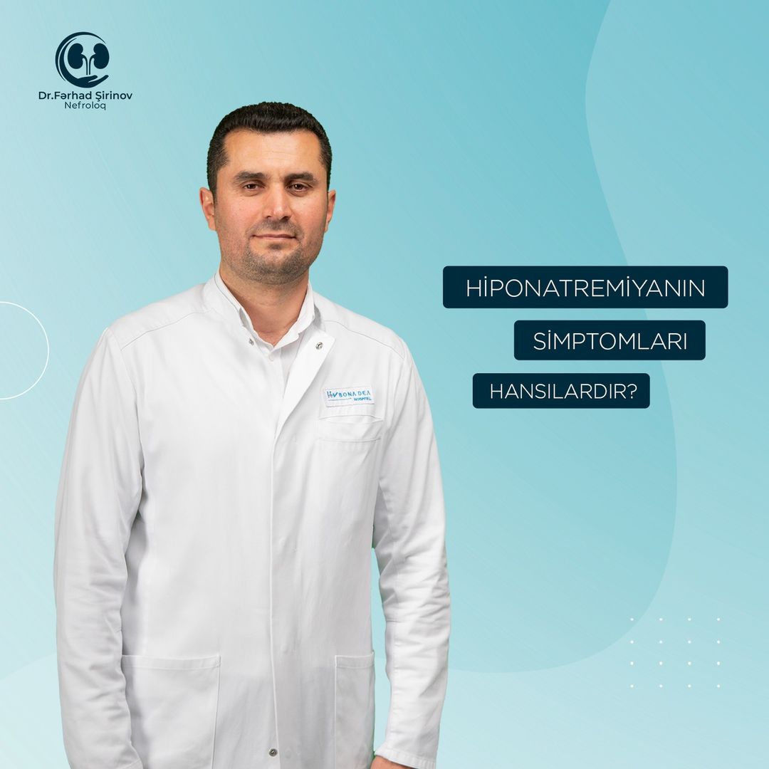 Hiponatremiyanın simptomları hansılardır?